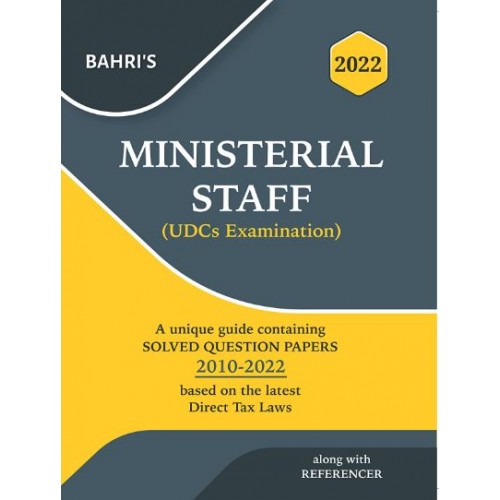 Bahri's Ministerial Staff (UDCs Examination) 2022 Solved Question Papers 2010-2022 alongwith Referencer by Sanjiv Malhotra, Aditi Malhotra